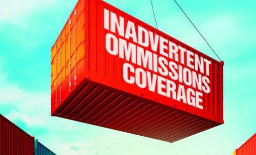 WILL “INADVERTENT OMISSIONS” COVERAGE BE THE NEXT EUROPEAN IMPORT?