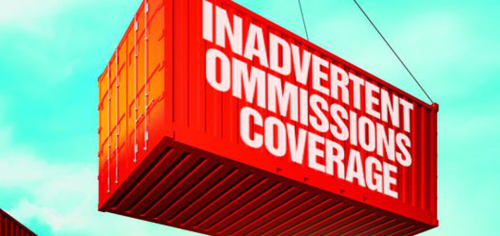 WILL “INADVERTENT OMISSIONS” COVERAGE BE THE NEXT EUROPEAN IMPORT?