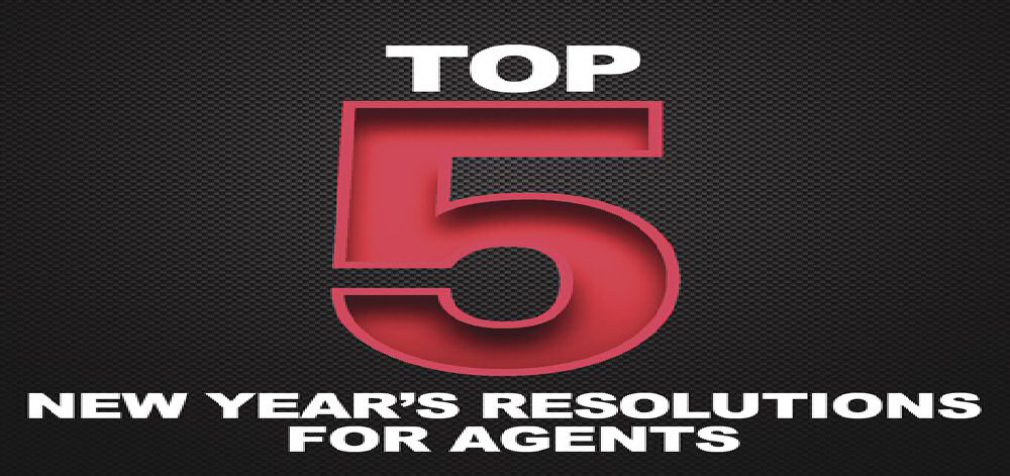 5 New Year’s Resolutions for Agents