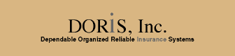 DORiS, Inc. Dependable Organized Reliable Insura