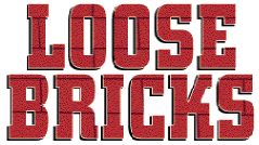 LOOSE BRICKS