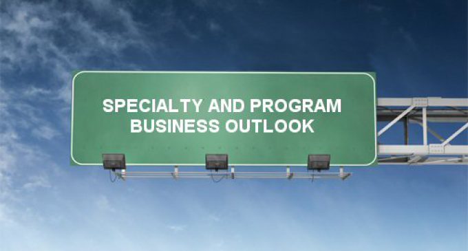 SPECIALTY AND PROGRAM BUSINESS OUTLOOK
