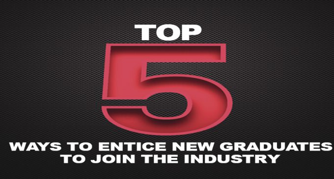 Five Ways to Entice New Graduates to Join the Industry