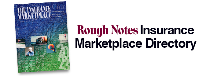Rough Notes Insurance Marketplace Directory - Click Here