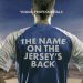 The Name On The Jersey’s Back